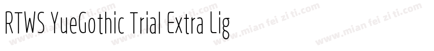 RTWS YueGothic Trial Extra Light C字体转换